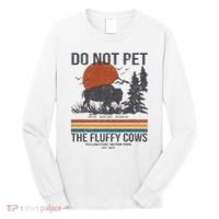 Do Not Pet The Fluffy Cows Yellowstone National Park Long Sleeve Shirt thumb 0