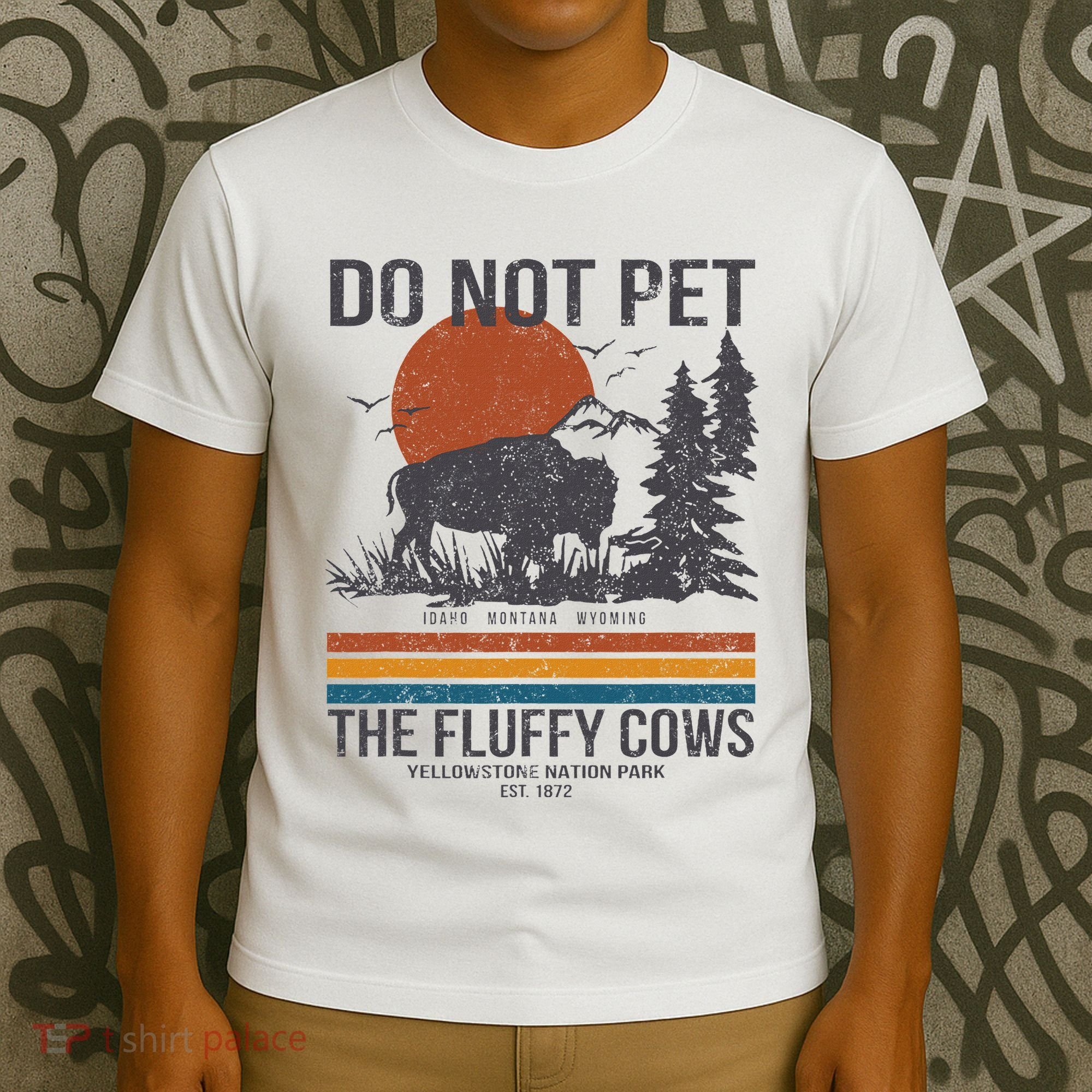 Do Not Pet The Fluffy Cows Yellowstone National Park T-Shirt