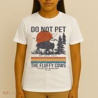 Do Not Pet The Fluffy Cows Yellowstone National Park T-Shirt thumb 4