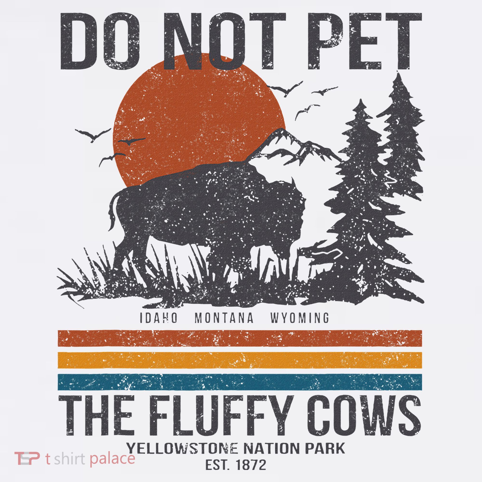 Do Not Pet The Fluffy Cows Yellowstone National Park T-Shirt