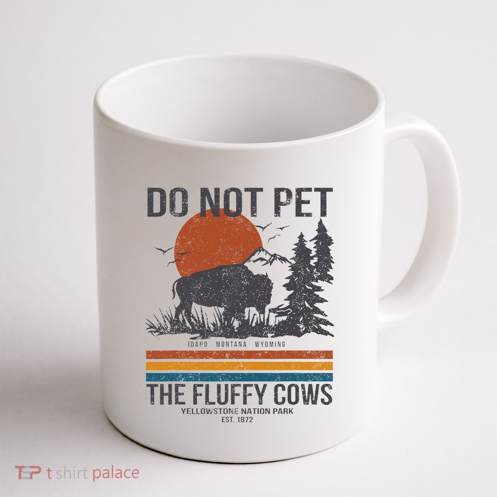 Do Not Pet The Fluffy Cows Yellowstone National Park Coffee Mug