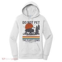 Do Not Pet The Fluffy Cows Yellowstone National Park Women's Hoodie thumb 0