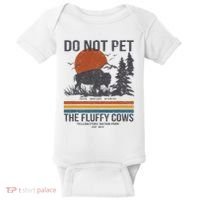 Do Not Pet The Fluffy Cows Yellowstone National Park Baby Bodysuit thumb 0