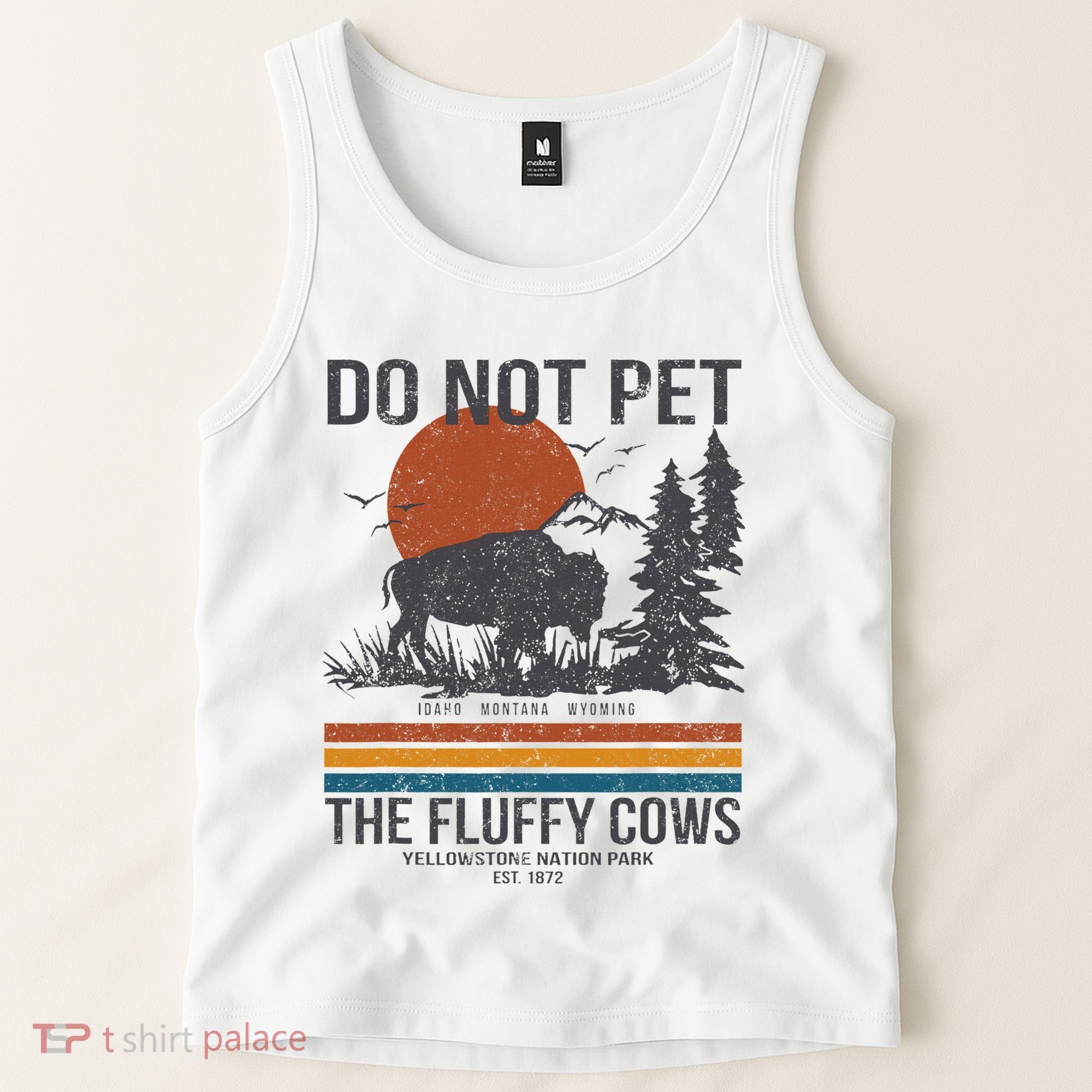 Do Not Pet The Fluffy Cows Yellowstone National Park Tank Top