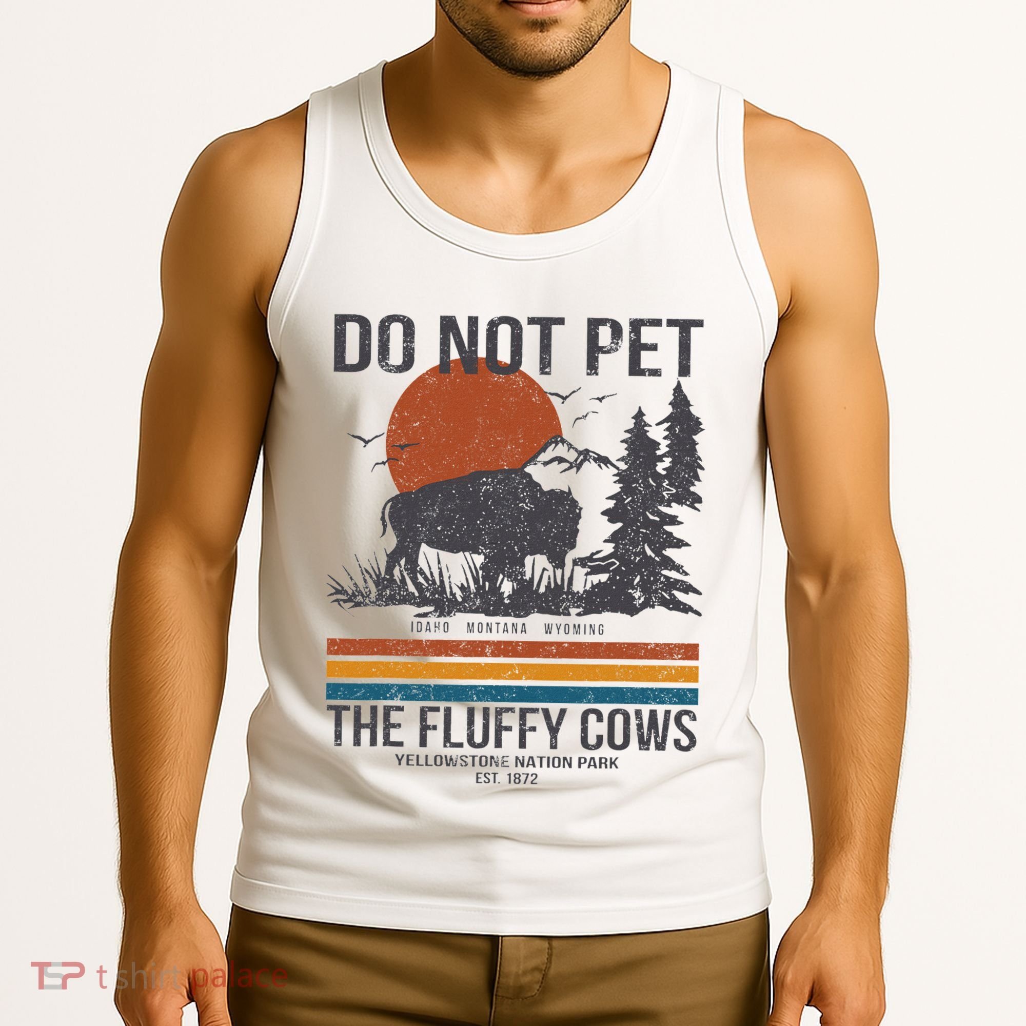 Do Not Pet The Fluffy Cows Yellowstone National Park Tank Top