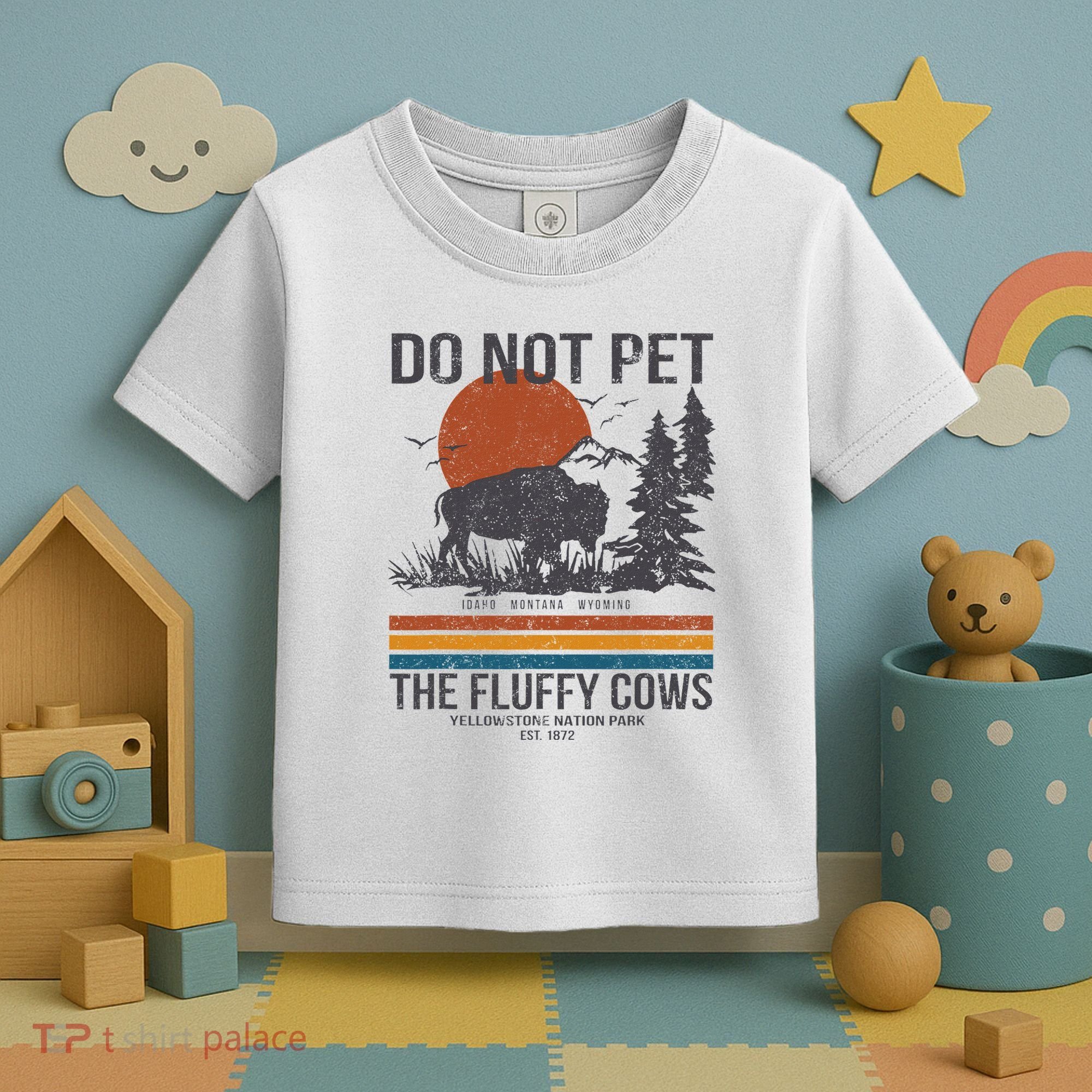Do Not Pet The Fluffy Cows Yellowstone National Park Toddler T-Shirt