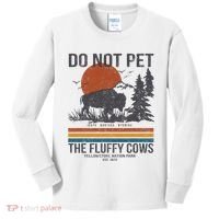 Do Not Pet The Fluffy Cows Yellowstone National Park Kids Long Sleeve Shirt thumb 0