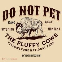 Do Not Pet The Fluffy Cows Bison Yellowstonê National Park Tote Bag thumb 4