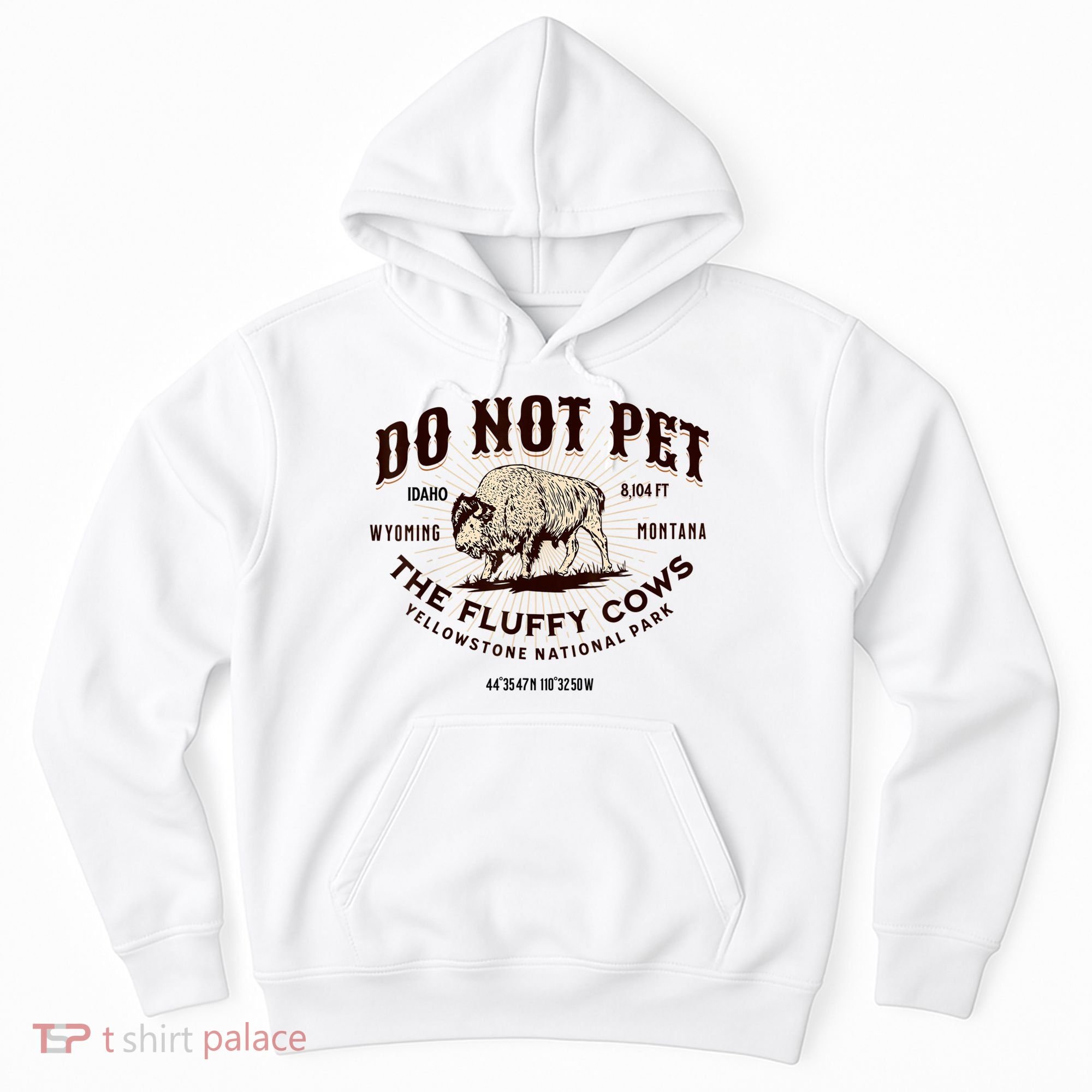Do Not Pet The Fluffy Cows Bison Yellowstonê National Park Hoodie