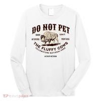 Do Not Pet The Fluffy Cows Bison Yellowstonê National Park Long Sleeve Shirt thumb 0