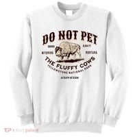 Do Not Pet The Fluffy Cows Bison Yellowstonê National Park Sweatshirt thumb 0