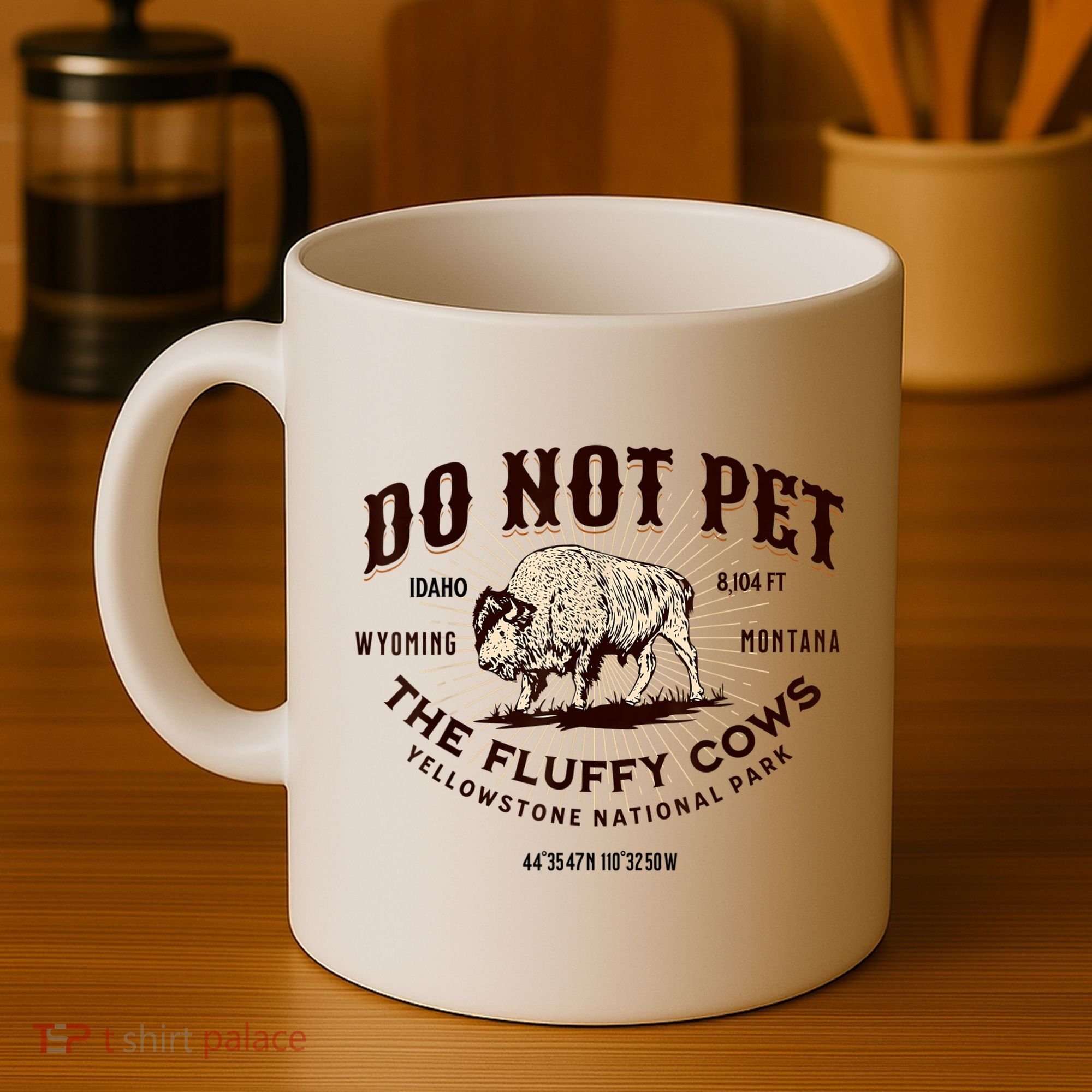 Do Not Pet The Fluffy Cows Bison Yellowstonê National Park Coffee Mug