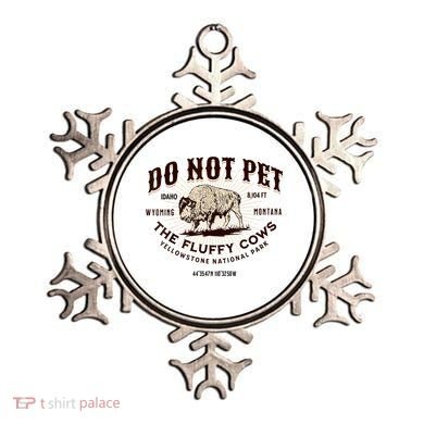 Do Not Pet The Fluffy Cows Bison Yellowstonê National Park Ornament