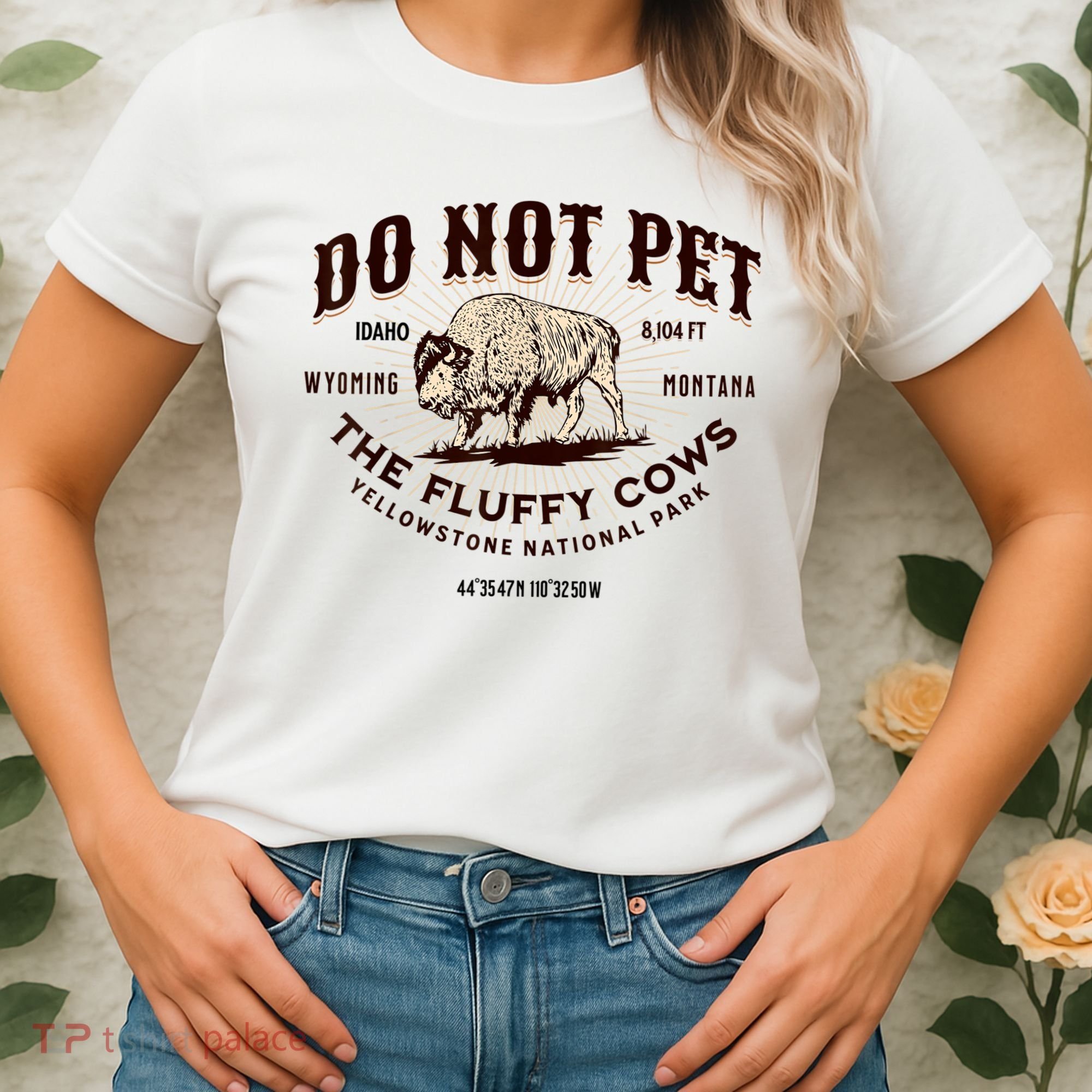 Do Not Pet The Fluffy Cows Bison Yellowstonê National Park Women's T-Shirt