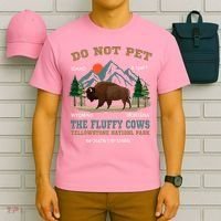 Do Not Pet The Fluffy Cows Bison Yellowstone National Park T-Shirt thumb 6