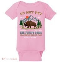 Do Not Pet The Fluffy Cows Bison Yellowstone National Park Baby Bodysuit thumb 0