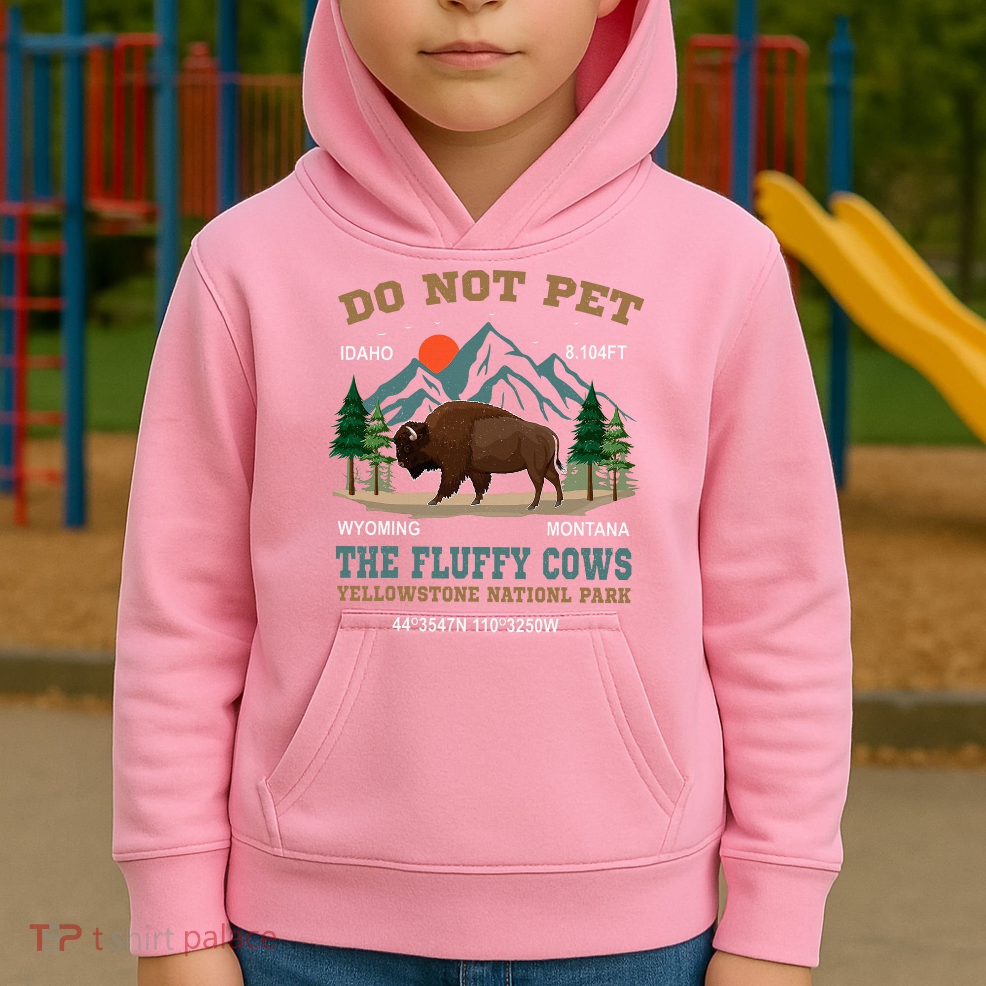 Do Not Pet The Fluffy Cows Bison Yellowstone National Park Kids Hoodie