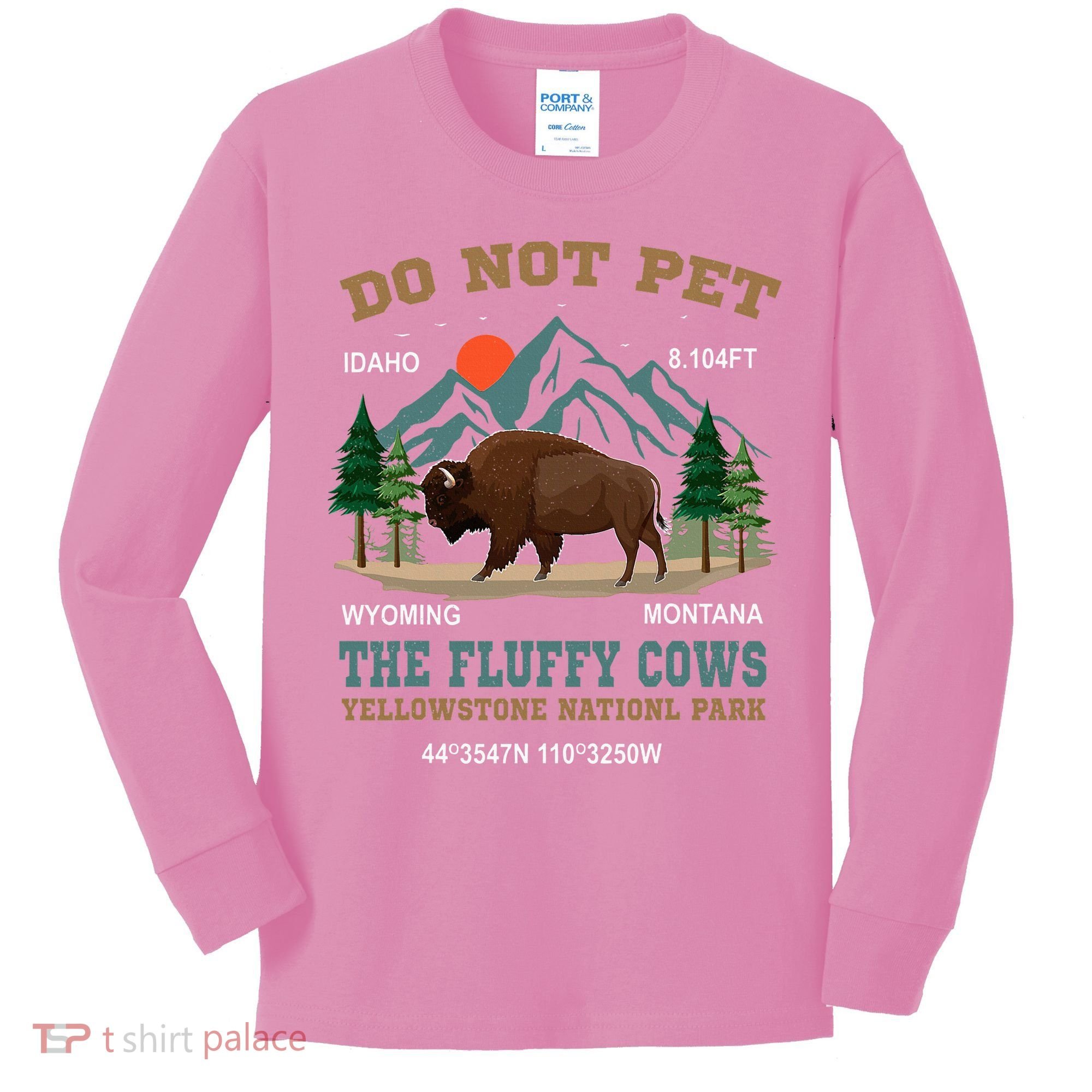 Do Not Pet The Fluffy Cows Bison Yellowstone National Park Kids Long Sleeve Shirt