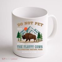 Do Not Pet The Fluffy Cows Bison Yellowstone National Park Coffee Mug thumb 1