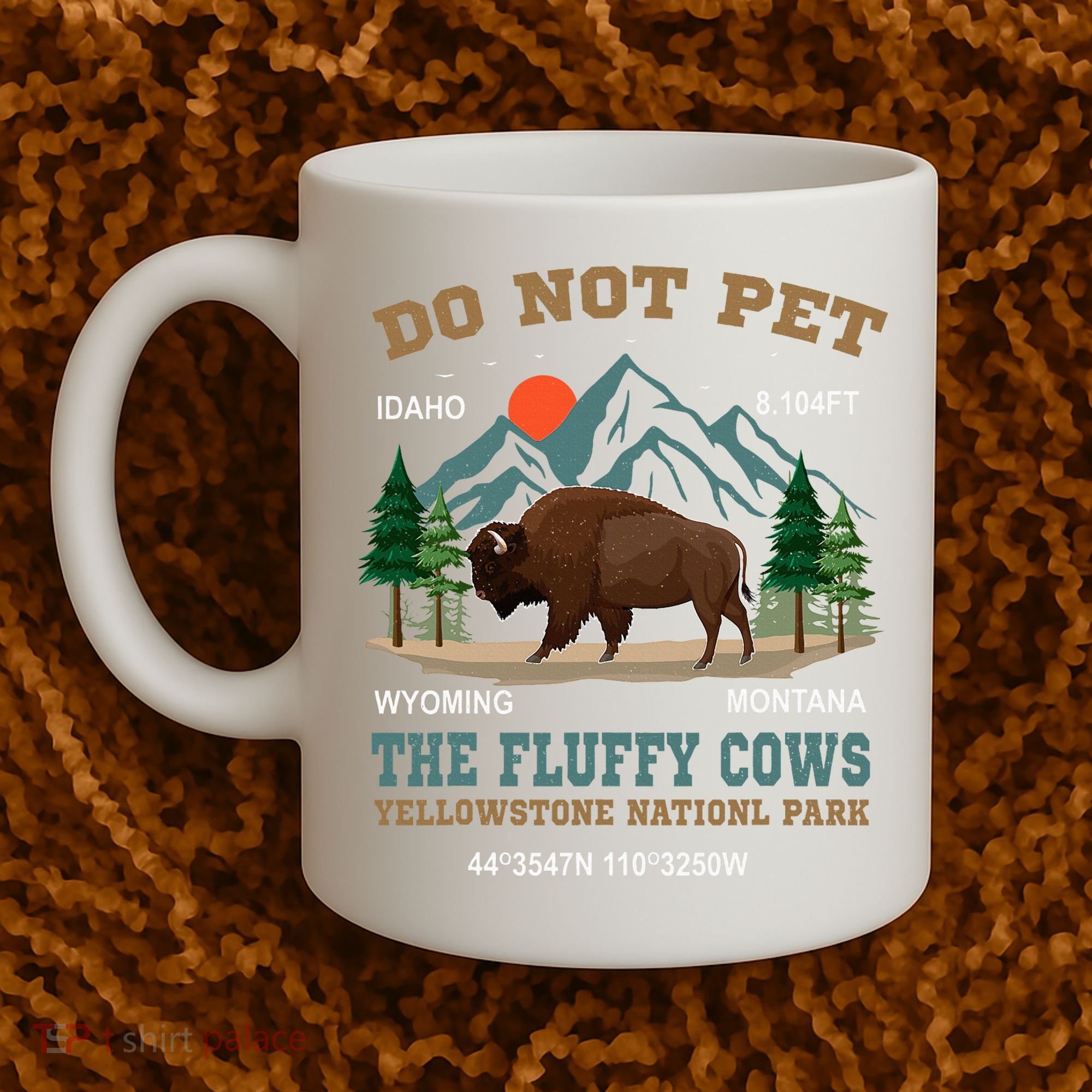 Do Not Pet The Fluffy Cows Bison Yellowstone National Park Coffee Mug