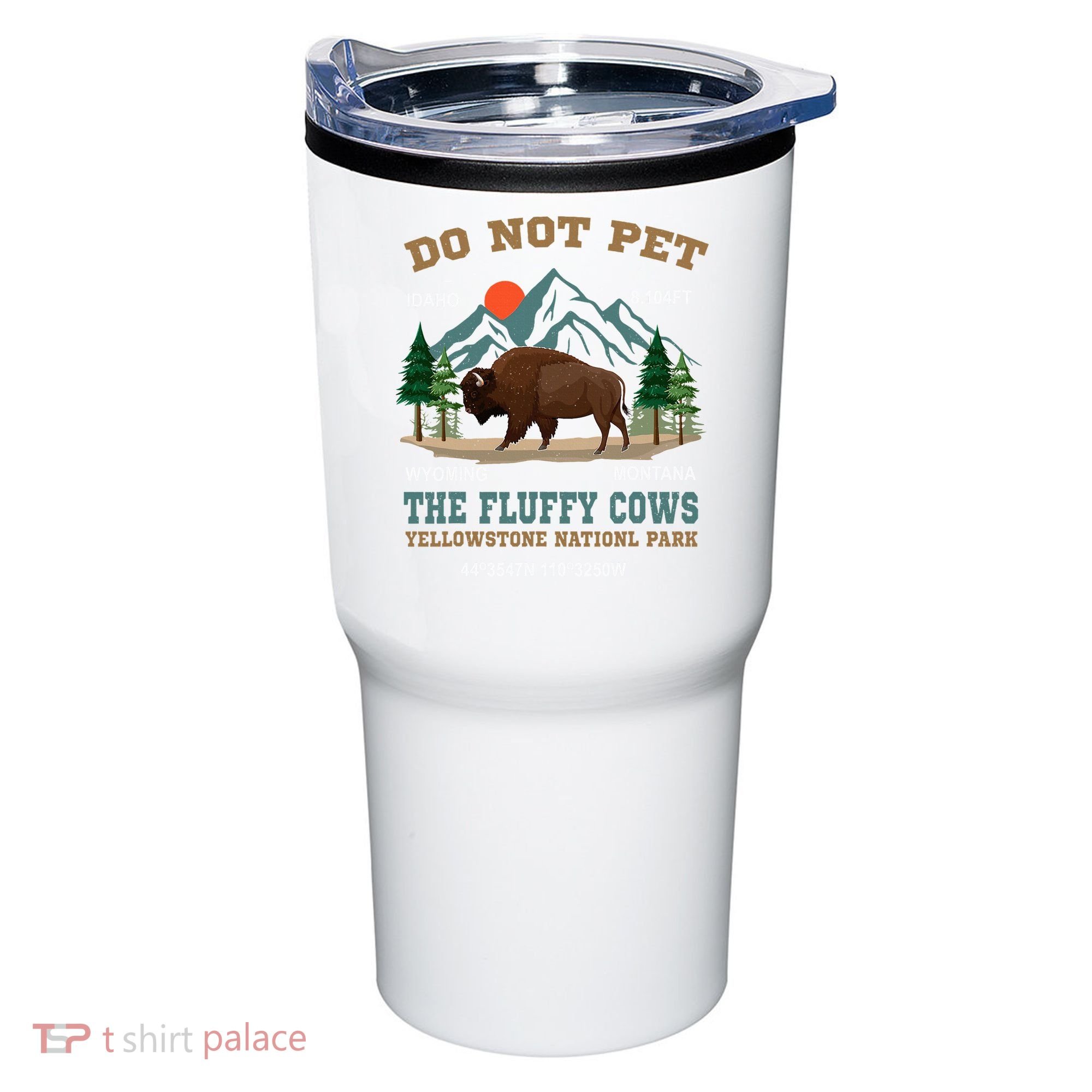 Do Not Pet The Fluffy Cows Bison Yellowstone National Park Tumbler