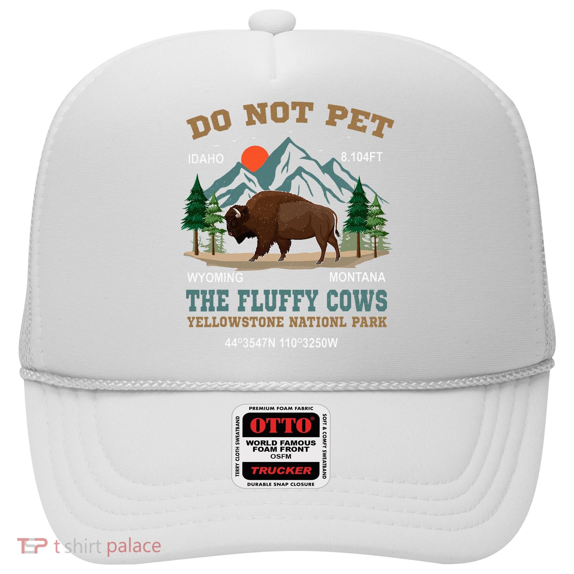 Do Not Pet The Fluffy Cows Bison Yellowstone National Park Hat