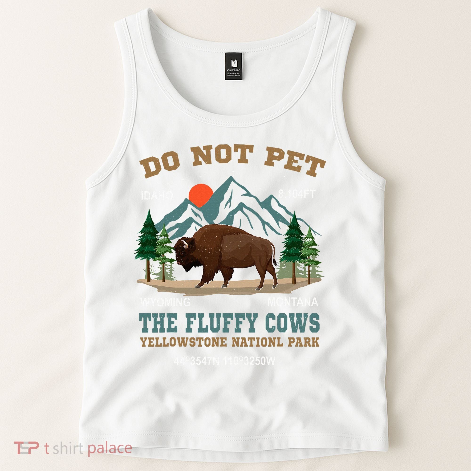 Do Not Pet The Fluffy Cows Bison Yellowstone National Park Tank Top