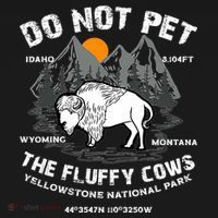 Do Not Pet The Fluffy Cows Bison Y.e.l.l.o.w.s.t.o.n.e National Park Ornament thumb 1