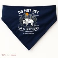 Do Not Pet The Fluffy Cows Bison Y.e.l.l.o.w.s.t.o.n.e National Park USA-Made Doggie Bandana thumb 0