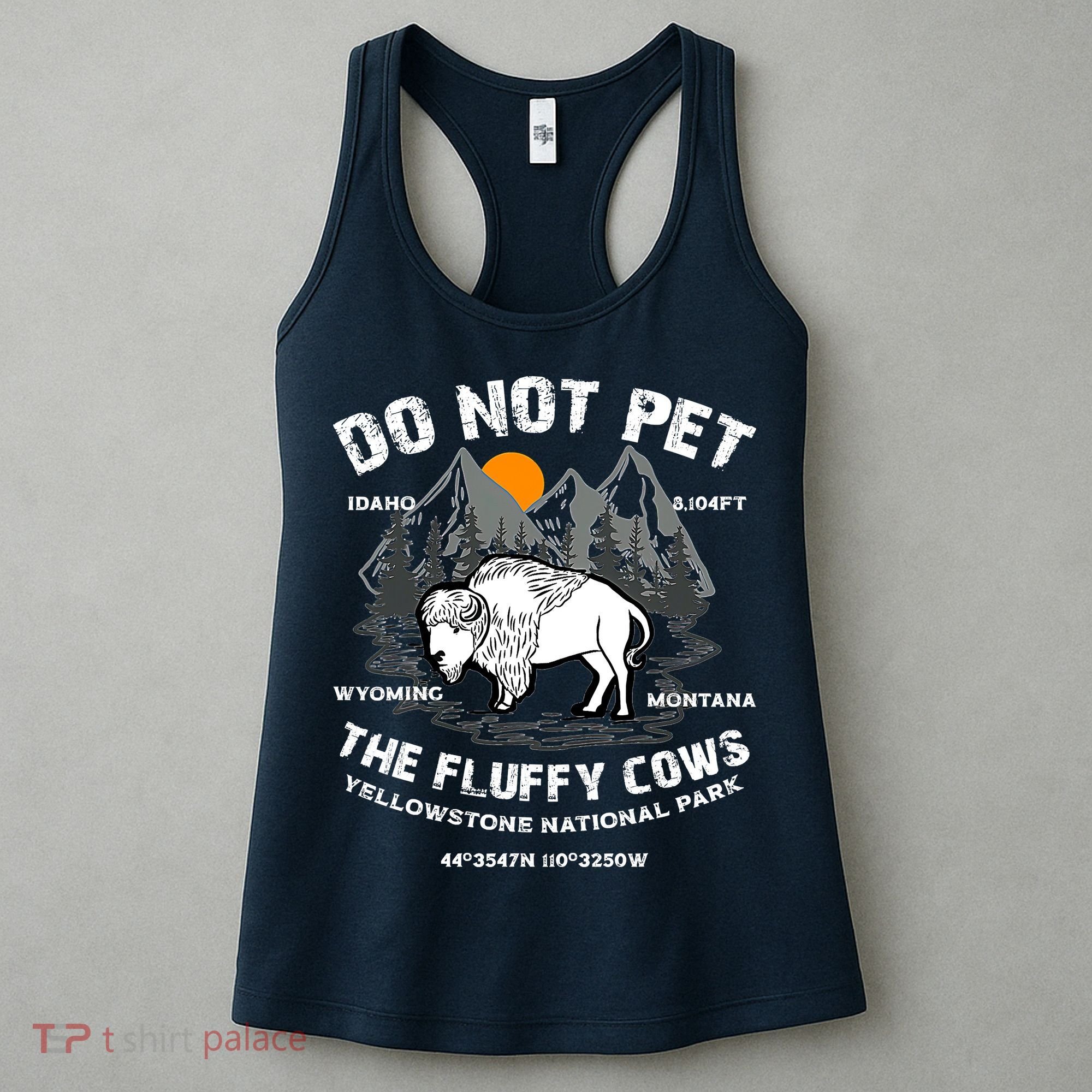 Do Not Pet The Fluffy Cows Bison Y.e.l.l.o.w.s.t.o.n.e National Park Women's Tank Top