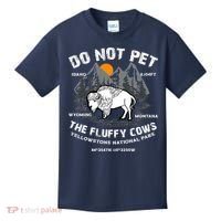 Do Not Pet The Fluffy Cows Bison Y.e.l.l.o.w.s.t.o.n.e National Park Kids T-Shirt thumb 0