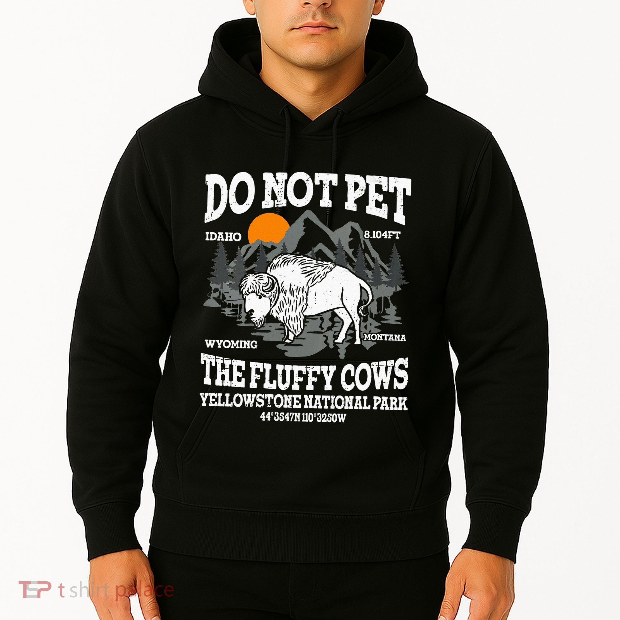 Do Not Pet The Fluffy Cows Bison Yellowstone National Park Hoodie