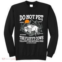 Do Not Pet The Fluffy Cows Bison Yellowstone National Park Sweatshirt thumb 0