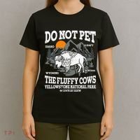 Do Not Pet The Fluffy Cows Bison Yellowstone National Park T-Shirt thumb 4