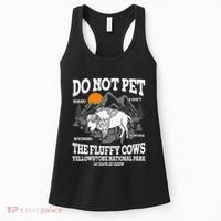 Do Not Pet The Fluffy Cows Bison Yellowstone National Park Women's Tank Top thumb 0
