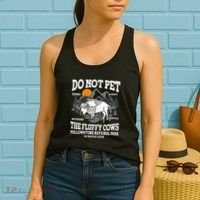 Do Not Pet The Fluffy Cows Bison Yellowstone National Park Women's Tank Top thumb 2