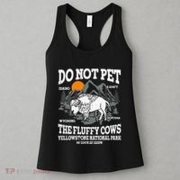 Do Not Pet The Fluffy Cows Bison Yellowstone National Park Women's Tank Top thumb 3