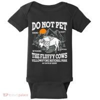 Do Not Pet The Fluffy Cows Bison Yellowstone National Park Baby Bodysuit thumb 0