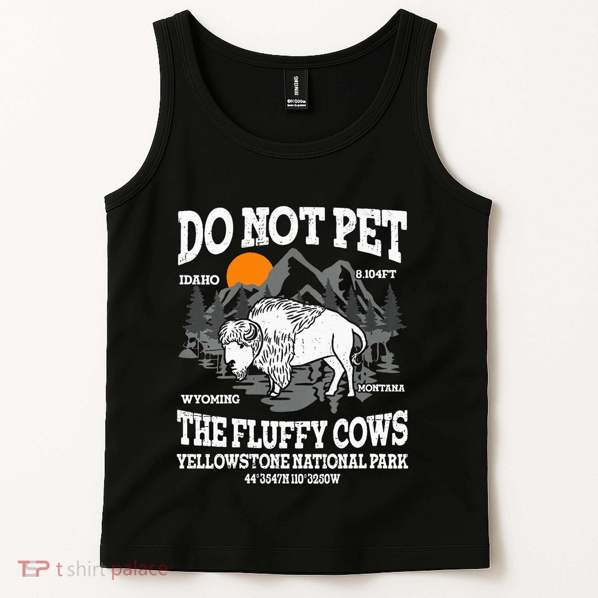 Do Not Pet The Fluffy Cows Bison Yellowstone National Park Tank Top