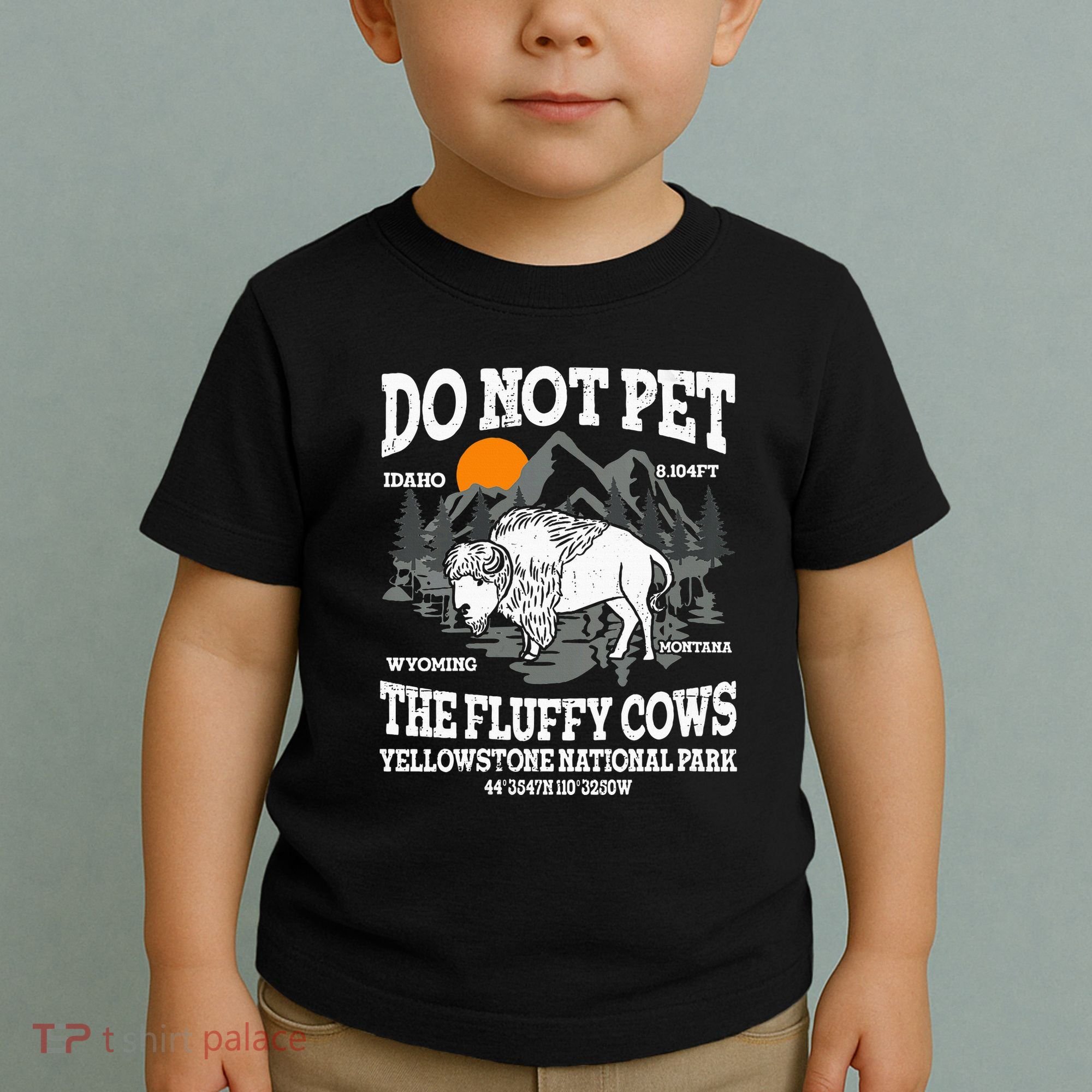 Do Not Pet The Fluffy Cows Bison Yellowstone National Park Toddler T-Shirt