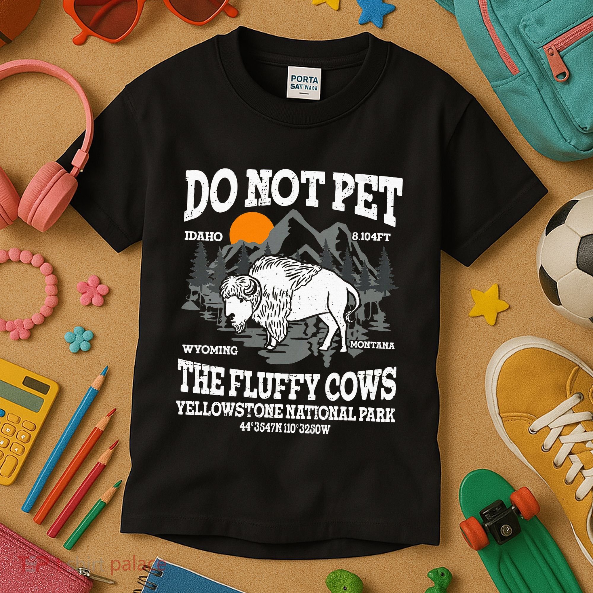 Do Not Pet The Fluffy Cows Bison Yellowstone National Park Kids T-Shirt