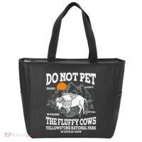 Do Not Pet The Fluffy Cows Bison Yellowstone National Park Tote Bag thumb 0