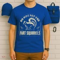 Do Not Pet The Fart Squirrels T-Shirt thumb 6