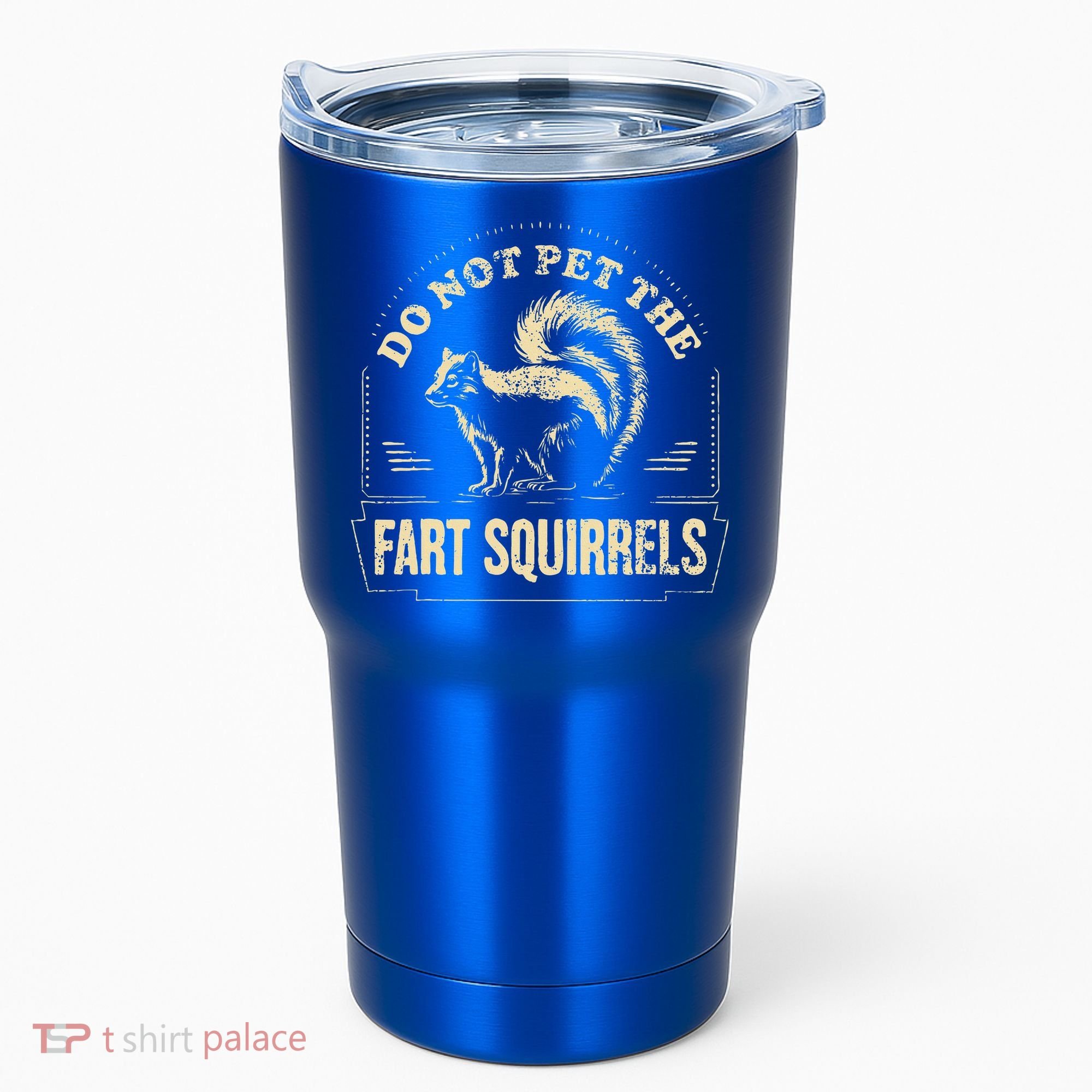 Do Not Pet The Fart Squirrels Tumbler