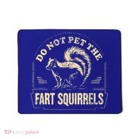 Do Not Pet The Fart Squirrels Mousepad thumb 0