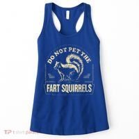 Do Not Pet The Fart Squirrels Women's Tank Top thumb 0