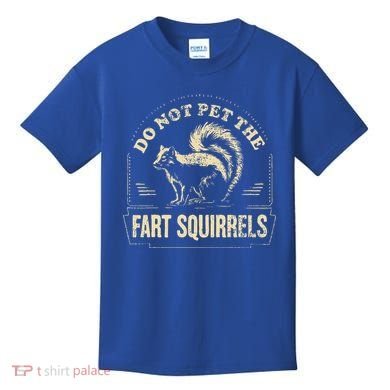 Do Not Pet The Fart Squirrels Kids T-Shirt
