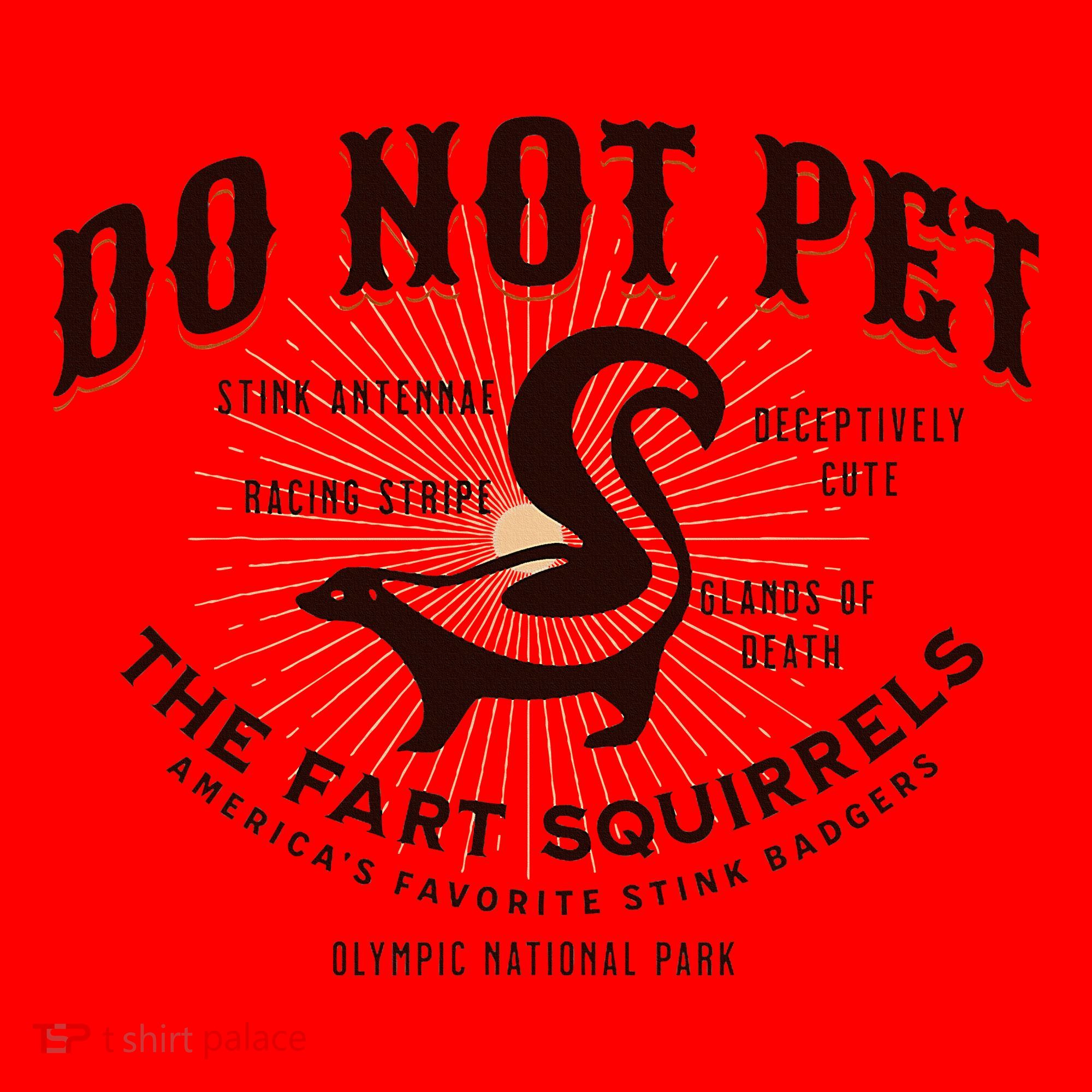 Do Not Pet The Fart Squirrels Skunk National Park Santa Hat