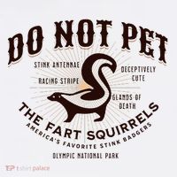 Do Not Pet The Fart Squirrels Skunk National Park Hoodie thumb 2