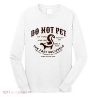 Do Not Pet The Fart Squirrels Skunk National Park Long Sleeve Shirt thumb 0